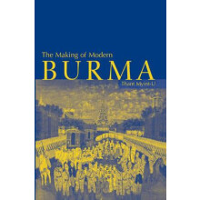 The Making of Modern Burma by Thant MyintU Hardcover Book