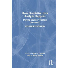 How Qualitative Data Analysis Happens Moving Beyond Themes Emerged Har