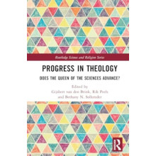 Progress in Theology Does the Queen of the Sciences Advance Hardcover