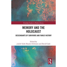 Memory and the Holocaust Descendants of Survivors and Family History H