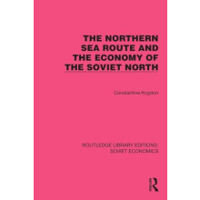 The Northern Sea Route and the Economy of the Soviet North by Constant