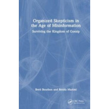 Organized Skepticism in the Age of Misinformation Surviving the Kingdo