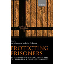 Protecting Prisoners The Standards of the European Committee for the P