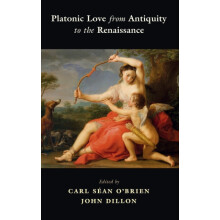 Platonic Love from Antiquity to the Renaissance Hardcover Book