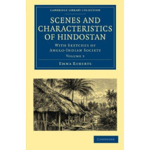 Scenes and Characteristics of Hindostan Volume 3 by Emma Roberts Paper