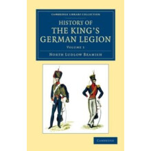 History of the Kings German Legion by North Ludlow Beamish Paperback B