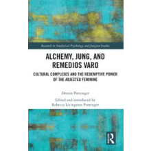 Alchemy Jung and Remedios Varo Cultural Complexes and the Redemptive P