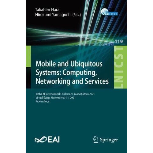 Mobile and Ubiquitous Systems Computing Networking and Services 18th E