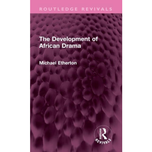 The Development of African Drama by Michael Etherton Hardcover Book