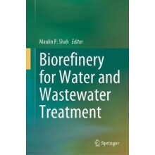 Biorefinery for Water and Wastewater Treatment Hardcover Book