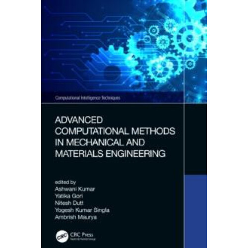 Advanced Computational Methods in Mechanical and Materials Engineering