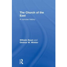 The Church of the East A Concise History by Wilhelm Baum Paperback Boo