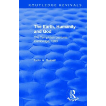 The Earth Humanity and God The Templeton Lectures Cambridge 1993 by Co