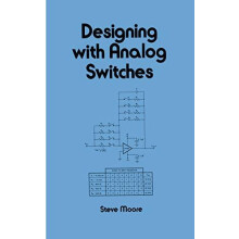 Designing with Analog Switches by Steve Moore Hardcover Book
