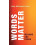 Words Matter by Sally McConnellGinet Hardcover Book 1