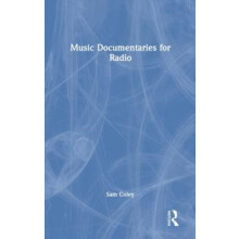 Music Documentaries for Radio by Sam Coley Hardcover Book