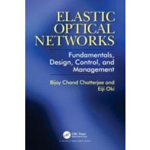 Elastic Optical Networks Fundamentals Design Control and Management by