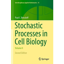 Stochastic Processes in Cell Biology Volume II by Paul C. Bressloff Pa