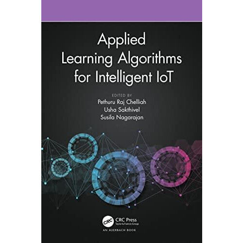Applied Learning Algorithms for Intelligent IoT Paperback Book