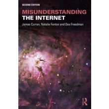 Misunderstanding the Internet by James Curran Paperback Book