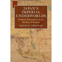 Japans Imperial Underworlds by David R. Ambaras Paperback Book