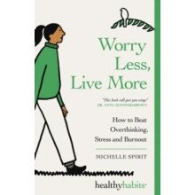 Worry Less Live More by Michelle Spirit Paperback Book