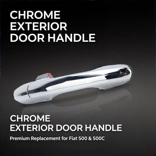 For Fiat 500 & 500C Outer Chrome Door Handle Right Side Driver Side 735592012 1