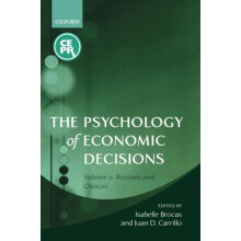 The Psychology of Economic Decisions Volume 2 Reasons and Choices Pape