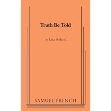 Truth Be Told by Lisa Soland Paperback Book