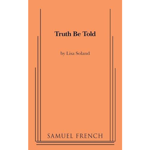 Truth Be Told by Lisa Soland Paperback Book