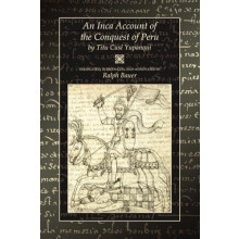 An Inca Account of the Conquest of Peru by Titu Cusi Yupanqui Paperbac