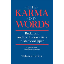 Karma of Words by William R. LaFleur Paperback Book