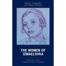 Women of Izmaelovka A Soviet Union Collective Farm in Siberia by Alexe