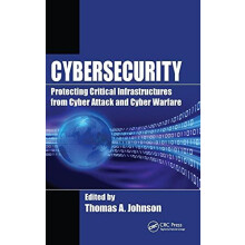 Cybersecurity Protecting Critical Infrastructures from Cyber Attack an