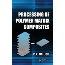 Processing of Polymer Matrix Composites by P.K. Mallick Hardcover Book
