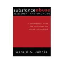 Substance Abuse Assessment and Diagnosis by Gerald A. Juhnke Hardcover