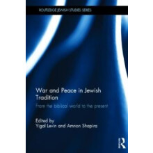 War and Peace in Jewish Tradition Hardcover Book