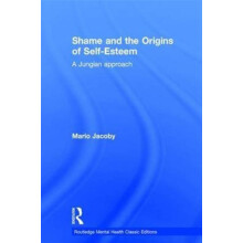 Shame and the Origins of SelfEsteem by Mario Jacoby Hardcover Book