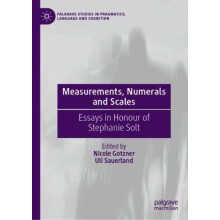 Measurements Numerals and Scales Essays in Honour of Stephanie Solt Ha
