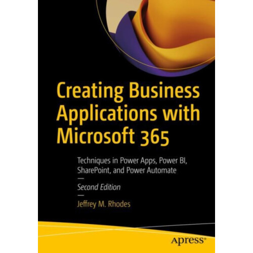Creating Business Applications with Microsoft 365 Techniques in Power