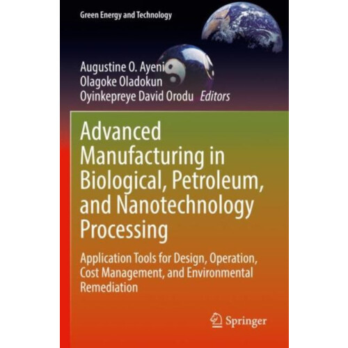 Advanced Manufacturing in Biological Petroleum and Nanotechnology Proc
