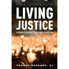 Living Justice Catholic Social Teaching in Action by Massaro SJ Thomas