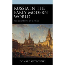 Russia in the Early Modern World The Continuity of Change by Donald Os