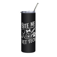 Pahar subțire și skinny pentru tehnician veterinar, Bite Me I'm a Vet Tech