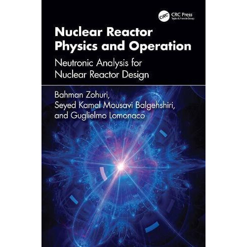 Nuclear Reactor Physics and Operation Neutronic Analysis For Nuclear R