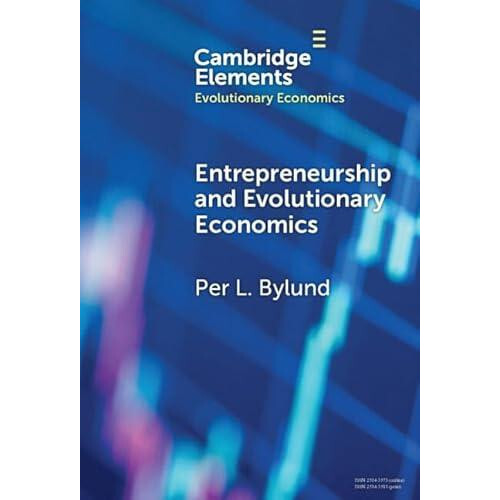 Entrepreneurship and Evolutionary Economics by Per L. Bylund Hardcover