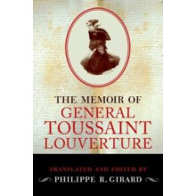 Memoir of Toussaint Louverture by Philippe R Girard Hardcover Book