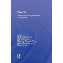 Flow TV Television in the Age of Media Convergence Hardcover Book