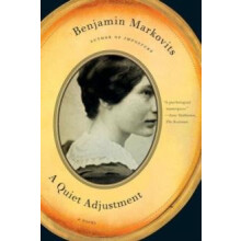 Quiet Adjustment by Benjamin Markovits Paperback Book