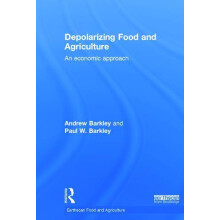 Depolarizing Food and Agriculture by Barkley Paul W. Washington State